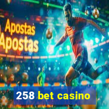 258 bet casino